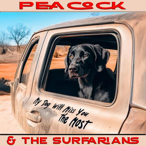 My Dog Will Miss You the Most ft. The Surfarians | Boomplay Music