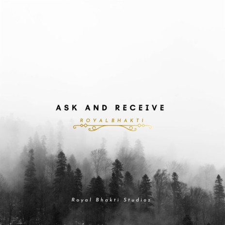 Ask and Receive | Boomplay Music