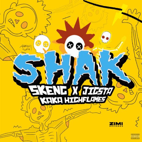 Shak ft. Jigsta & Kaka Highflames | Boomplay Music