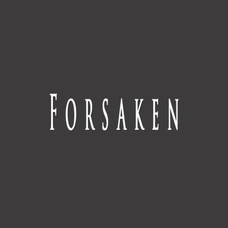 Forsaken ft. Celo Beats | Boomplay Music