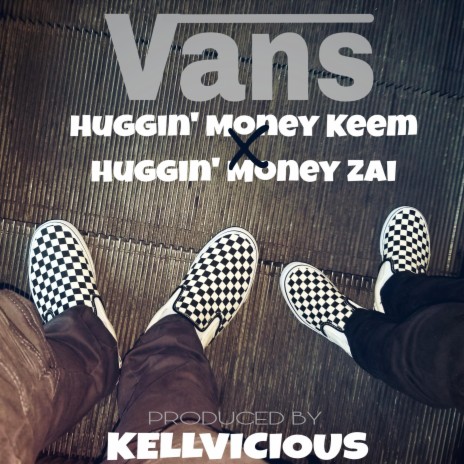 Vans ft. Huggin' Money Zai