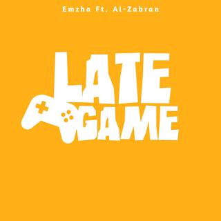 Late Game (feat. Al Zabran)