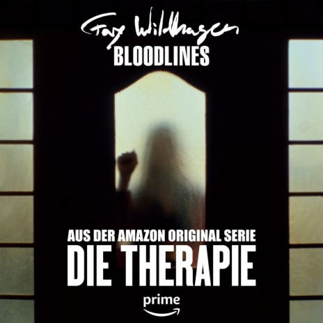 Bloodlines (aus der Amazon Original Serie ‘Die Therapie’) | Boomplay Music