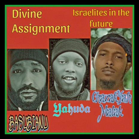 Divine Assignment ft. Baltimore Blakkrobb Yahuda & ChazakYah Malak | Boomplay Music