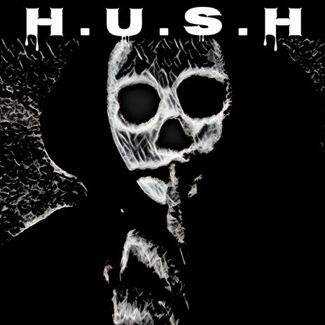 H.U.S.H | Boomplay Music