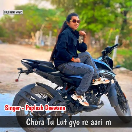 Chora Tu Lut Gyo Re Aari M | Boomplay Music