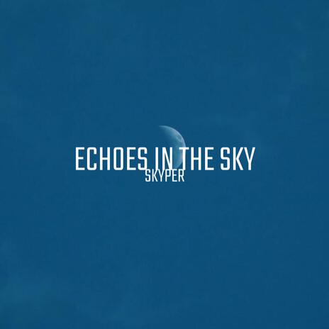 Echoes in the Sky