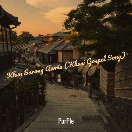 Khun Sarong Awria (Khasi Gospel Song) | Boomplay Music