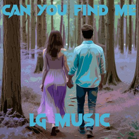 Can You Find Me | Boomplay Music