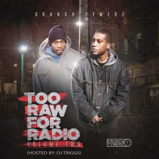 Too Raw For Radio 2 (Hosted By DJ Triggs)