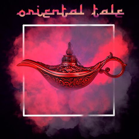 Oriental tale | Boomplay Music