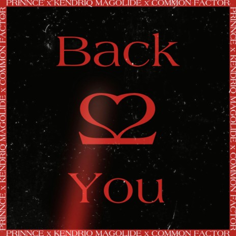Back 2 You ft. Kendriq Magolide & Common Factor