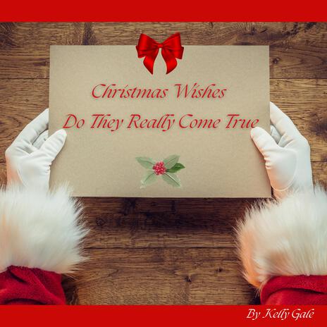 Christmas Wishes Do They Really Come True | Boomplay Music