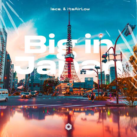 Big in Japan (Techno Mix) ft. itsAirLow | Boomplay Music