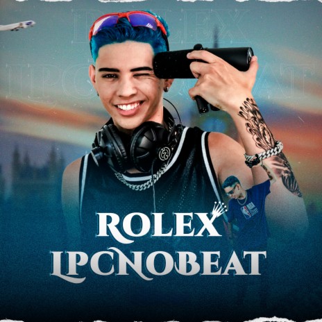 LpcNoBeat Rolex Lyrics Boomplay