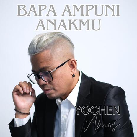 Bapa Ampuni Anakmu | Boomplay Music