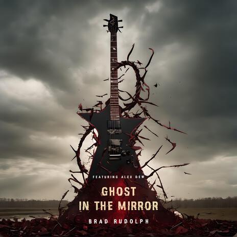 GHOST IN THE MIRROR | Boomplay Music