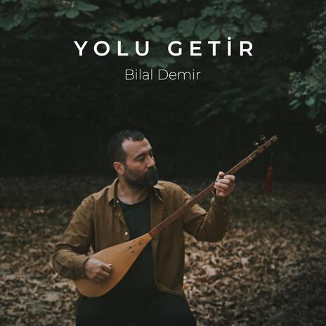 Yolu Getir | Boomplay Music