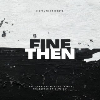 Fine Then (Deluxe Edition)