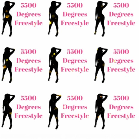 5500 Degrees Freestyle | Boomplay Music