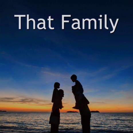 That Family | Boomplay Music