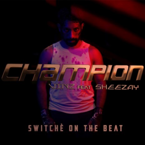 Champion ft. Sheezay | Boomplay Music