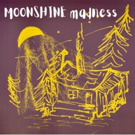 Moonshine Madness | Boomplay Music