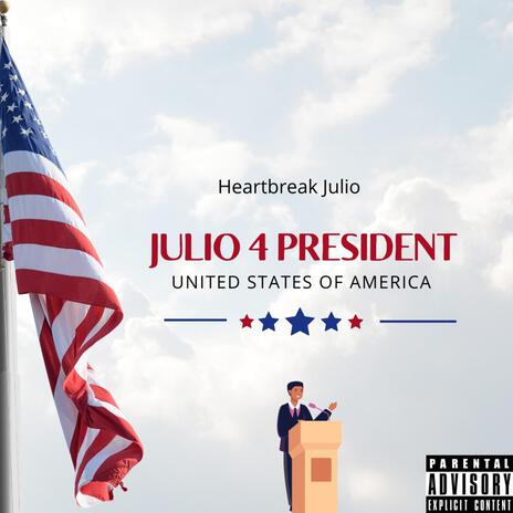 Julio 4 President | Boomplay Music