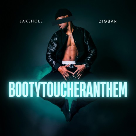 bootytoucheranthem ft. DigBar | Boomplay Music