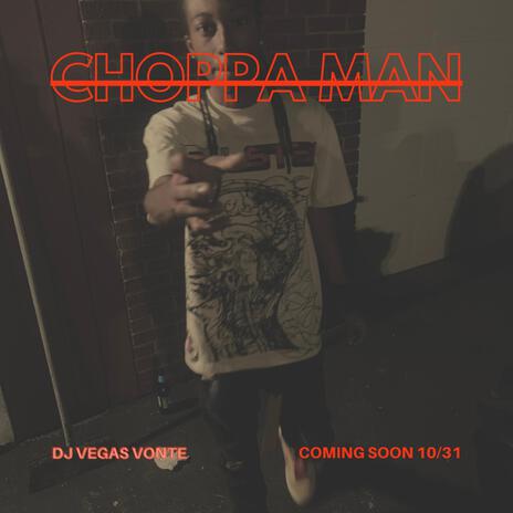 Choppa Man | Boomplay Music