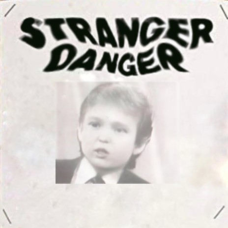 Stranger Danger (White Van)