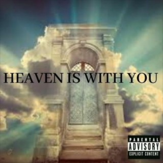 Heaven Is With You