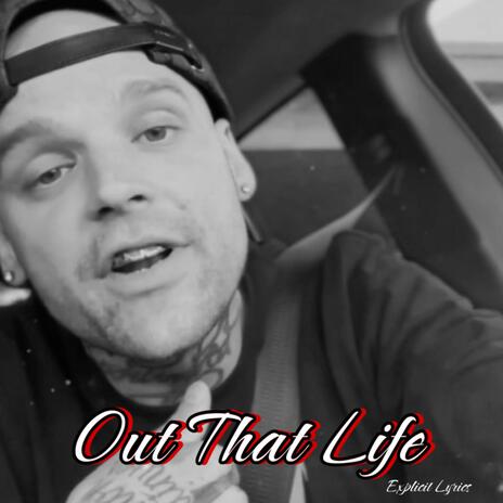 Out That Life | Boomplay Music