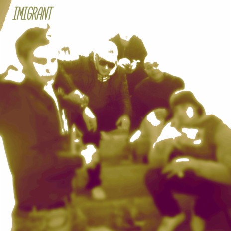 Imigrant | Boomplay Music