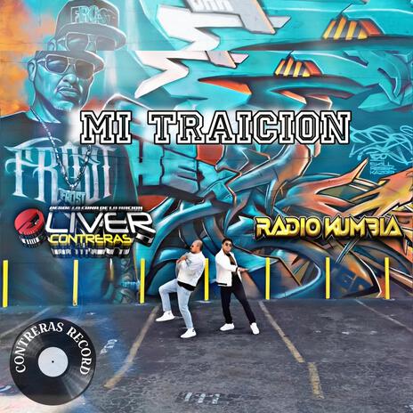 Mi traicion ft. Radio Kumbia | Boomplay Music