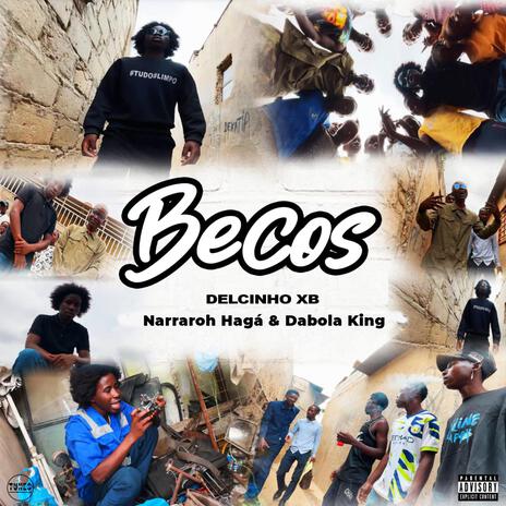 Becos ft. Narraroh Hagá & Dabola King | Boomplay Music