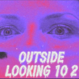 Outside Lookin' 10 2