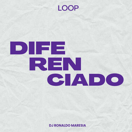 Loop Diferenciado | Boomplay Music