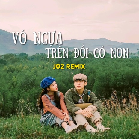 Vó Ngựa Trên Đồi Cỏ Non Remix ft. H2K & NT Media | Boomplay Music