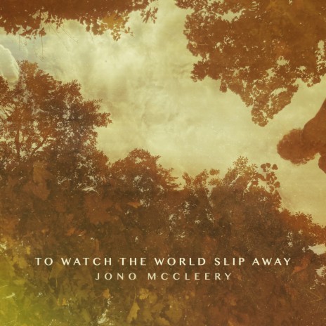 To Watch the World Slip Away | Boomplay Music