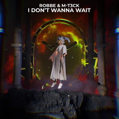 I Don't Wanna Wait ft. M-T3CK | Boomplay Music