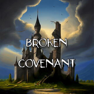 Broken Covenant lyrics | Boomplay Music