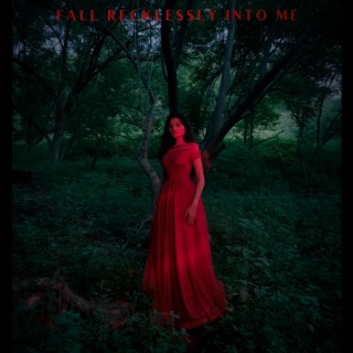 Fall Recklessly Into Me lyrics | Boomplay Music