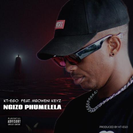 Ngizo phumelela ft. Mboweni Keyz | Boomplay Music