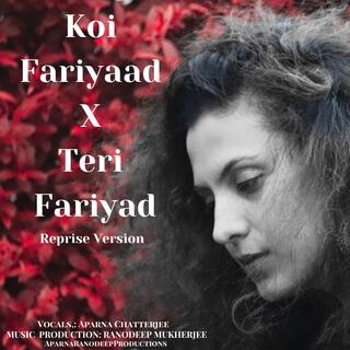 Koi Fariyaad X Teri Fariyad