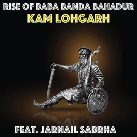 Rise of Baba Banda Bahadur ft. Jarnail Sabrha | Boomplay Music