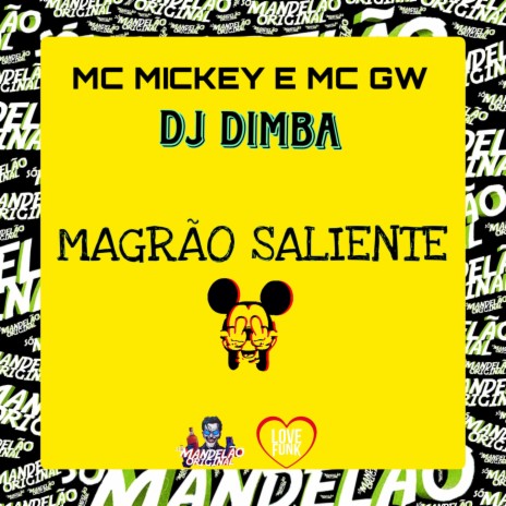 Magrão Saliente ft. mc mickey & DJ Dimba | Boomplay Music