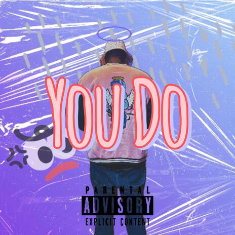 You Do | Boomplay Music