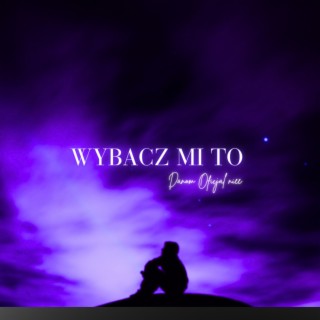 DaNON - Wybacz mi to