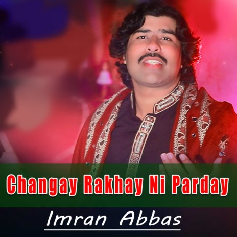 Changay Rakhay Ni Parday | Boomplay Music